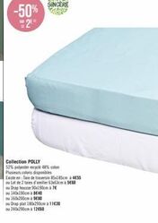 -50% 2⁹  SINCERE  Collection POLLY  52% polyester recycle 48% coton  Plusieurs coloris disponibles  Existe en: Taie de traversin 85x185cm à 4€55  ou Lot de 2 taies d'oreiller 63x63cm à 5E60  ou Drap h