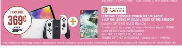 L'ENSEMBLE  369€  NQUEDO  398090  ܀  NINTENDO SWITCH  L'ENSEMBLE CONSOLE SWITCH OLED BLANCHE  +JEU THE LEGEND OF ZELDA: TEARS OF THE KINGDOM Console SWITCH OLED Blanche  Existe aussi en rouge et bleu 