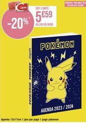 carte  Tesp  SOIT L'UNITÉ  -20% 7% 5€59  AU LIEU DE 6899  AGENDA 2023/2024  Agenda 12x17cm 1 jour par page 1 page pokemon  POKÉMON  REMISE VALABLE OU 07/08 AU 20/08  AGENDA 2023/2024 