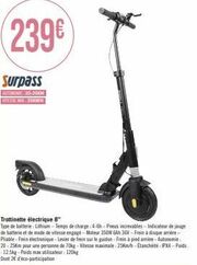 (239€  Surpass  AUTONOME 20-25KM VITESSE M25KM/H  Trottinette électrique 8"  Type de batterie : Lithium-Temps de charge : 4-6h-Pneus increvables- Indicateur de jauge de batterie et de mode de vitesse 