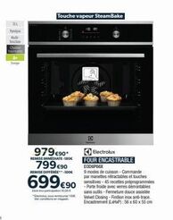 721  pyaa  hub fonction  ch  a+  i  touche vapeur steam bake  979€90*  remise immediate-180€  799 €90  remise differee 100€  699€90  do 1000€  "mbo100 voir conditions an  w  electrolux four encastrabl