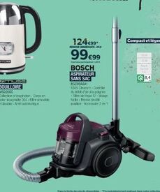 124€99*  REMISE IMMEDIATE-25€  99€99  D1,00€  BOSCH  ASPIRATEUR SANS SAC BGC05AAA! GS05 Clean-Contrile du débit d'air à la poigne -Fitte aita 12-viage tacle-Brosse double position Accesare 2 en 1  Com