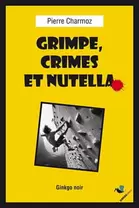 Grimpe, crimes et Nutella offre à 9€ sur Cultura