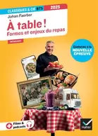 À table ! Formes et enjeux du repas - BTS - Anthologie pour l'épreuve de culture générale et expression au BTS offre à 3,6€ sur Cultura