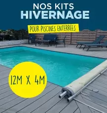 KIT HIVERNAGE PISCINE ENTERRE 12,00x4,00 offre à 146,3€ sur Cash Piscines