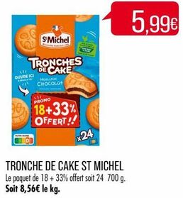 TRONCHES DE CAKE ST MICHEL 
