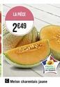 la pièce  2€49  melon charentais jaune  fruits 