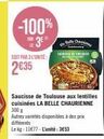 -100%  SOIT PAR 3EUNITE:  2635  on Belle Chausin  Saucisse de Toulouse aux lentilles cuisinées LA BELLE CHAURIENNE 300 g  Autres variétés disponibles à des prix differents  Le kg: 11€77-L'unité: 3653 