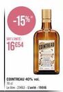 -15%  soit l'unite:  16654  cointreau  cointreau 40% vol.  70 dl  le litre: 23663 l'unité: 19€46 