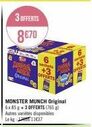 3 OFFERTS 8€70  6 sachets  +3  OFFERTS  SEMINA  TARREN  DECK BE  MONSTER MUNCH Original 6x 85 g +3 OFFERTS (765) Autres variétés disponibles Le kg 1137  6  Per +3  OFFERTS 