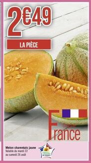 2649 €49  LA PIÈCE  Melon charentais jaune Valable du mardi 22  au samedi 26 août  potong  FRUITS LECLIMES DE FRANCE  rance 