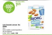 björg lait d'amande bio -50% 3⁰ - 1625 - 50cl, 3€76 le litre, 1€88 l'unité.