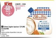 Économisez 68% sur votre Crème Légère Épaisse Elle&Vire 12% MG 33cl - 4€79 Le Litre, Autres Variétés à 1€58 Par 2 JE CANOTTE!