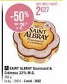 2e TUR Le Co -50% : Saint Albray Gourmand & Crémeux 33% M.G. 200 g