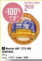 2€39 - 200g Munster AOP 27% MG Ermitage - Promo -100%  3⁰#!