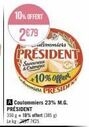 PROMO: 2€79 Lommiers PRESIDENT, 10% OFFERT + 10% supplémentaire! 385g, M.G. Président, Coulommiers 23%, 27725 Lekg.