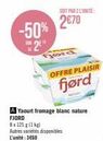 Offre Plaisir : Yaourt Fromage Blanc Nature FJORD 8x125g à 1€35 (-50% S2E¹)!