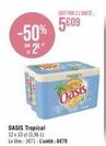 Économisez 50% : 6€79 pour 12x33cl Oasis Tropical (3,96L) !