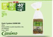 Promo Éclatante : Crackers Casino Bio 200g à 15€75 -20%, -30% & -40% Avec L'Unité 3615 3 Crack 3 Graines !