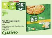 Pizza 3 Fromages Surgelés Casino Bio 380g à -20%, -30% ou -40% ! Lekg 1050 Disponibles.