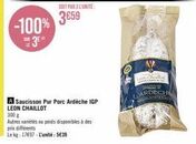 Saucisson Pur Porc Ardèche IGP Leon Chaillot 300g - 5€39/Unité. Autres variétés disponibles au Kg!
