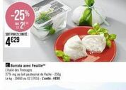 Econo-Super: Burrate Feuille d'Italie à 4€29 (-25%), Régalez-vous avec Pasteurise Vache 250g (27%) à 17€16.