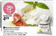 Mozzarella di Bufala AOP: -25%! Litale des Fromages, 250g à 4€29 - 19€60/kg, si acheté par 2 unités à 17€16/unité.