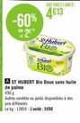 Promo -60% : St Hubert BIO Doux sans huile de palme, 490g, 2E l'unité!