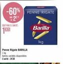 Promo -60%: Penne Rigate Barilla 1kg à 1€61, Autres Var. à 2€30!