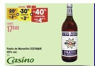 Promo -45% sur le Pastis de Marseille L'Estaque 45% Vol. 17€49 au Casino L'Estaque!