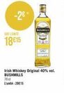 Promo ! Bushmills Irish Whiskey Original 40% vol. - 70cl à 18€15 l'unité en 2015.