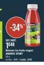 -34%"  ANDROS PORT  SOIT L'UNITÉ:  1648  Boisson iso fruits rouges ANDROS SPORT  50 cl  Le litre: 296-L'unité: 2€24 