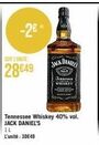 -26- 28649  DANIEL  JAKI  Jasen WHISKEY  Tennessee Whiskey 40% vol. JACK DANIEL'S  IL  L'unité: 30€49 