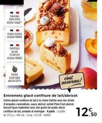 fabriqué en france : dastre gretraite contur au lait et abricot 50%, sarbet plen fra, entremets glacé confiture de lait/abricot et crème glacée confiture de lait avec crème fraiche.