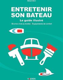 ENTRETENIR SON BATEAU - LE GUIDE ILLUSTRÉ offre à 22,95€ sur Uship