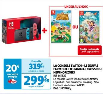 La Console Switch + Le Jeu Fae Farm Ou Le Jeu Animal Crossing: New Horizons