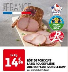 Auchan - Rôti De Porc Cuit Label Rouge Filière "cultivons Le Bon"