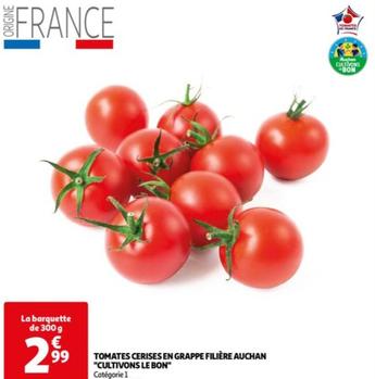 tomates cerises en grappe filière auchan "cultivons le bon"