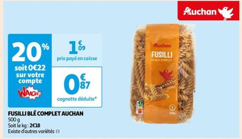 Auchan - Fusilli Ble Complet
