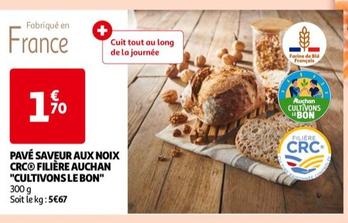 PAVÉ SAVEUR AUX NOIX CRC® FILIÈRE AUCHAN "CULTIVONS LE BON"