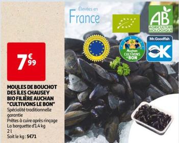 MOULES DE BOUCHOT DES ÎLES CHAUSEY BIO FILIÈRE AUCHAN "CULTIVONS LE BON"