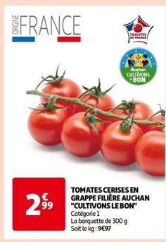 Auchan - Tomates Cerises En Grappe Filière "Cultivons Le Bon"