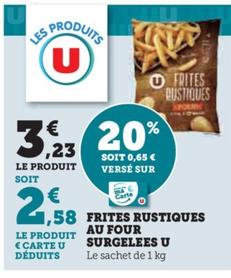 U - FRITES RUSTIQUES AU FOUR SURGELEES