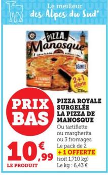 la pizza de manosque - pizza royale surgelée