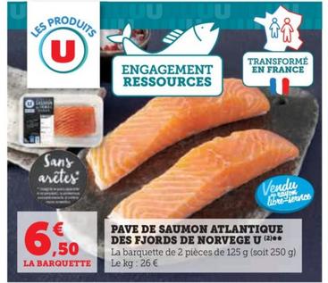 U - Pave de saumon atlantique des fjords de norvege offre à 6,5€ sur U Express