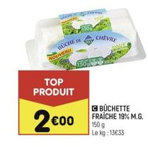 buchette fraiche 19% M.G.