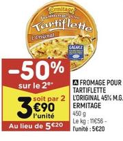 fromage pour tartiflette l'original 45% M.G.