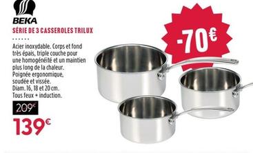 beka - série de 3 casseroles trilux 16/20 cm