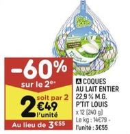 P'Tit Louis - Coques au Lait Entier 22.9% M.G.