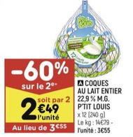 p'tit louis - coques au lait entier 22.9% m.g.